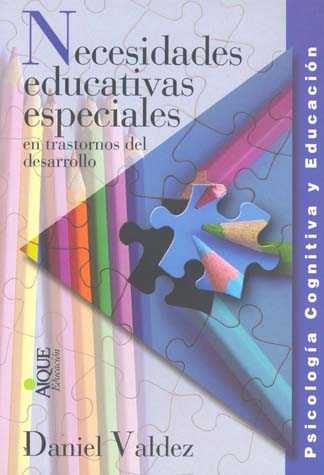 Necesidades Educativas Especiales En Trastornos Del Desarrollo por Daniel (comp.) Valdez