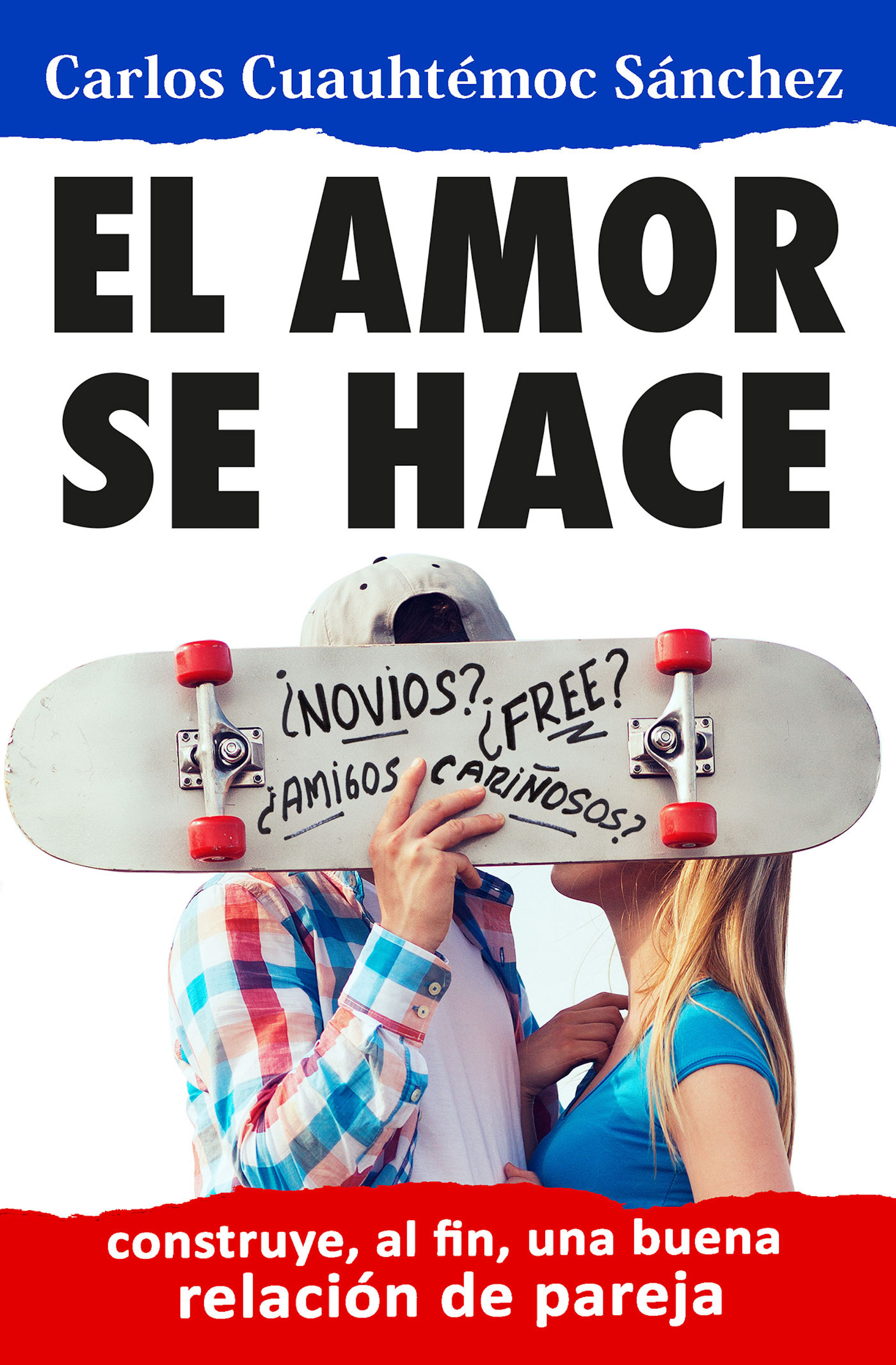 EL AMOR SE HACE EBOOK | CARLOS CUAUHTEMOC SANCHEZ | Casa del Libro Colombia