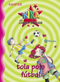 Kika Superbruxa Tola Polo Futbol Nº5 por Knister