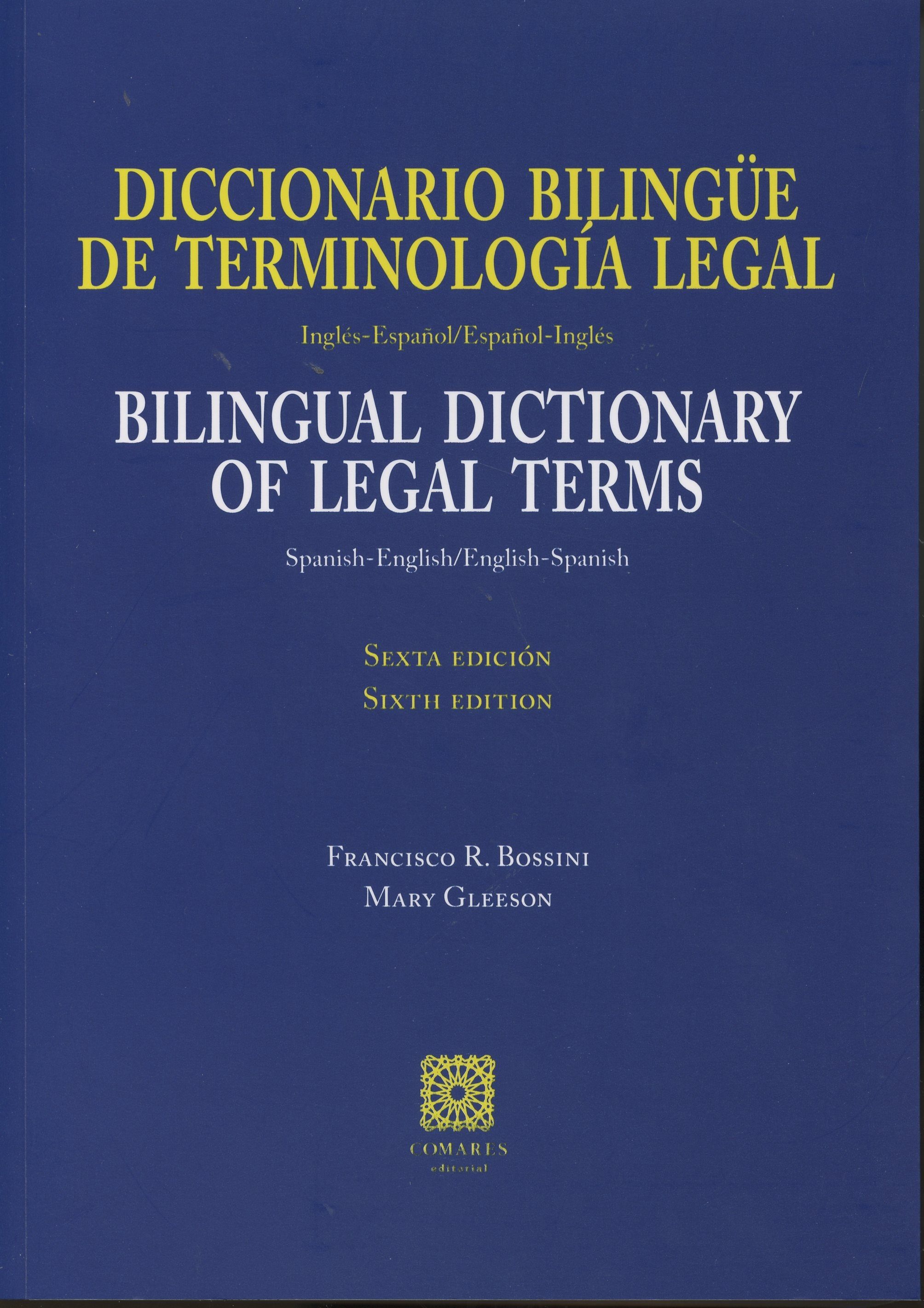 DICCIONARIO BILINGÜE DE TERMINOLOGIA LEGAL: INGLES-ESPAÑOL / ESPAÑOL