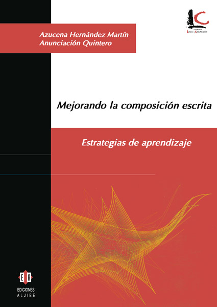 Mejorando La Composicion Escrita: Estrategias De Aprendizaje por Azucena Hernadez Martin;
Anunciacion Quintero