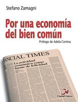 Por Una Economia Del Bien Comun por Stefano Zamagni
