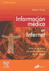 Informacion Medica En Internet: Una Guia Para Los Profesionales D E La Salud (2ª Ed.) por Kiley