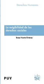 La Exigibilidad De Los Derechos Sociales por Teresa Vicente Gimenez