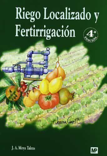 Riego Localizado Y Fertirrigacion (4ª Ed.) por Juana Labrador Moreno epub