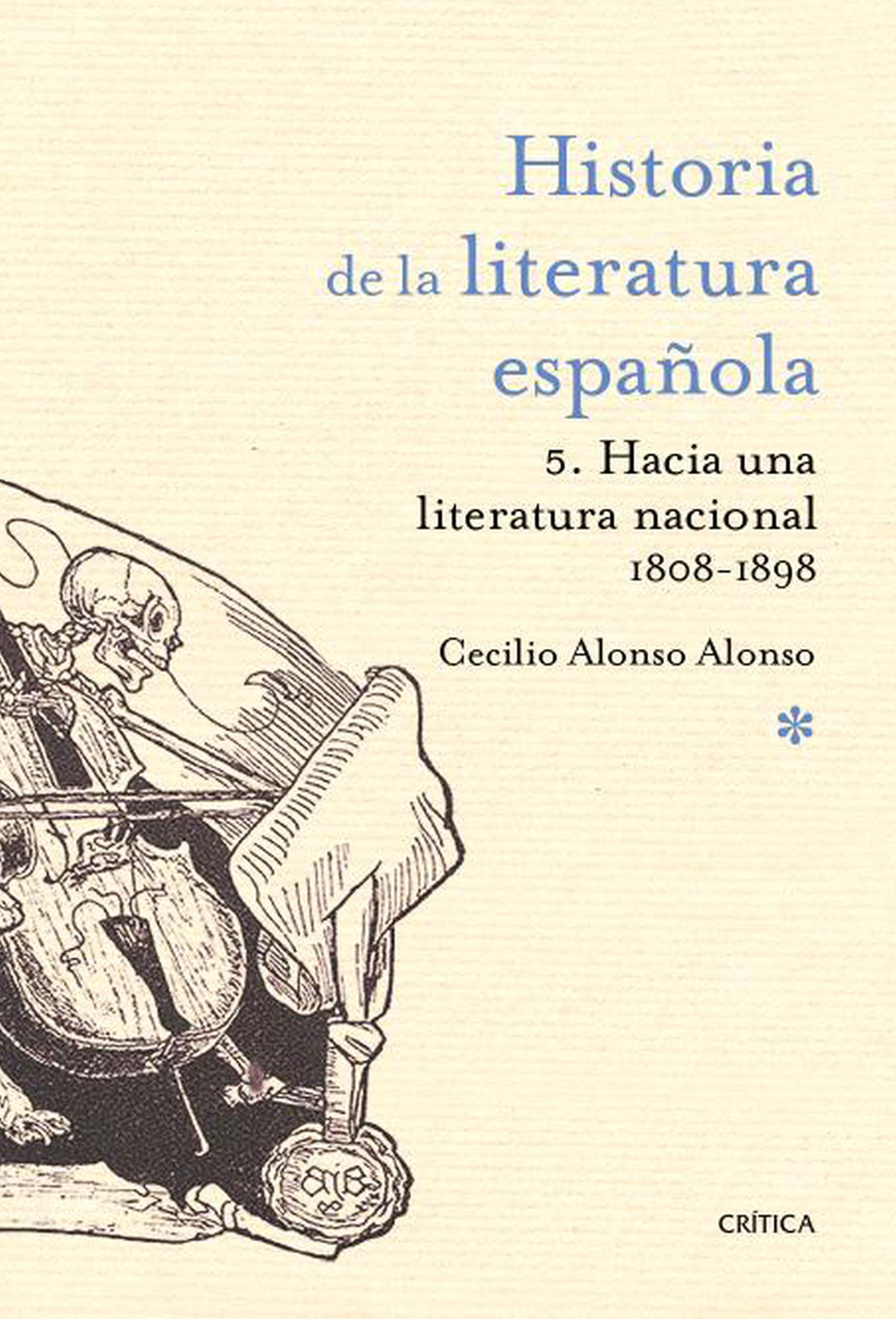 HISTORIA DE LA LITERATURA ESPAÑOLA 5: HACIA UNA LITERATURA NACIONAL ...
