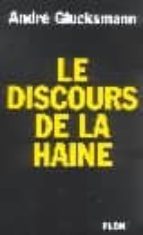Le discours de la haine Leer libros electrónicos en línea
