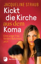 kickt die kirche aus dem koma (ebook)-jacqueline straub-9783843611008 kickt die kirche aus dem koma (ebook)-jacqueline straub-9783843611008