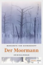 der moormann (ebook)-margarete von schwarzkopf-9783960412908 der moormann (ebook)-margarete von schwarzkopf-9783960412908