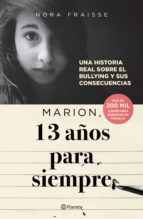 marion, 13 años para siempre (ebook)-nora fraisse-9786070755408 marion, 13 años para siempre (ebook)-nora fraisse-9786070755408