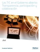 las tic en el gobierno abierto: transparencia, participación y colaboración (ebook)-9788408129608 las tic en el gobierno abierto: transparencia, participación y colaboración (ebook)-9788408129608