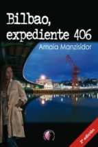 bilbao, expediente 406-amaia manzisidor-9788415495208 bilbao, expediente 406-amaia manzisidor-9788415495208