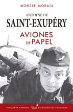 saint exupery: aviones de papel-montserrat morata santos-9788416541508 saint exupery: aviones de papel-montserrat morata santos-9788416541508