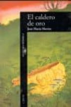 el caldero de oro (4ª ed.)-jose maria merino-9788420480008 el caldero de oro (4ª ed.)-jose maria merino-9788420480008