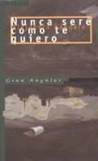 nunca sere como te quiero-alejandro gandara-9788434847408 nunca sere como te quiero-alejandro gandara-9788434847408