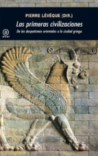 las primeras civilizaciones-pierre leveque-9788446035008 las primeras civilizaciones-pierre leveque-9788446035008
