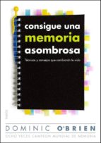 consigue una memoria asombrosa (ebook)-dominic o brien-9788449315008 consigue una memoria asombrosa (ebook)-dominic o brien-9788449315008