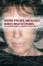 dones maltractades: els mecanismes de la violencia en parella-marie-france hirigoyen-9788449319808 dones maltractades: els mecanismes de la violencia en parella-marie-france hirigoyen-9788449319808