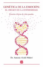 genética de la emoción-antonio alcala malave-9788466657808 genética de la emoción-antonio alcala malave-9788466657808