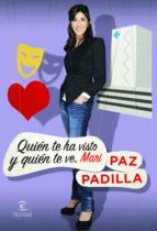 quien te ha visto y quien te ve, mari-paz padilla-9788467028508 quien te ha visto y quien te ve, mari-paz padilla-9788467028508