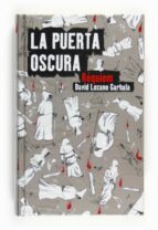 la puerta oscura (iii)-david lozano garbala-david lozano-9788467536508 la puerta oscura (iii)-david lozano garbala-david lozano-9788467536508