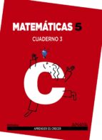 matemáticas 5. cuaderno 3. 5º tercer ciclo-9788467863208 matemáticas 5. cuaderno 3. 5º tercer ciclo-9788467863208