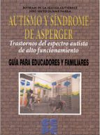 autismo y sindrome de asperger-jose sixto olivar parra-myriam de la iglesia gutierrez-9788478695508 autismo y sindrome de asperger-jose sixto olivar parra-myriam de la iglesia gutierrez-9788478695508