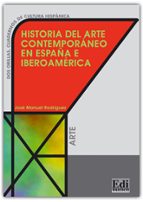 historia del arte contemporaneo en españa e iberoamerica-jose manuel rodriguez-9788489756908 historia del arte contemporaneo en españa e iberoamerica-jose manuel rodriguez-9788489756908