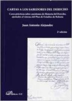 cartas a los sabedores del derecho-juan antonio alejandre-9788490316108 cartas a los sabedores del derecho-juan antonio alejandre-9788490316108