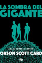 LA SOMBRA DEL GIGANTE (SAGA DE ENDER 9 / LA SOMBRA 4)