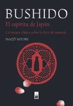 bushido: el espiritu de japon-inazo nitobe-9788493784508 bushido: el espiritu de japon-inazo nitobe-9788493784508