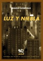 luz y niebla-maria luisa mas-9788496956308 luz y niebla-maria luisa mas-9788496956308