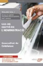 COS DE GESTIO DE L ADMINISTRACIO DE LA GENERALITAT DE CATALUNYA. ESCALA DE GESTIO D ADMINISTRACIO GENERAL. PART GENERAL. TEMARI