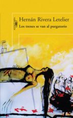 los trenes se van al purgatorio (ebook)-hernan rivera letelier-9789563470208 los trenes se van al purgatorio (ebook)-hernan rivera letelier-9789563470208