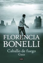 caballo de fuego. gaza (ebook)-florencia bonelli-9789870423508 caballo de fuego. gaza (ebook)-florencia bonelli-9789870423508