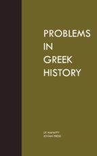 problems in greek history (ebook)-j. p. mahaffy-9781537823218 problems in greek history (ebook)-j. p. mahaffy-9781537823218