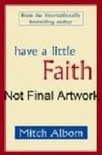 have a little faith-mitch albom-9781847442918 have a little faith-mitch albom-9781847442918