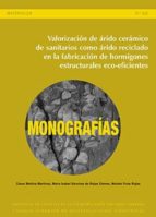 valorización de árido cerámico de sanitarios como árido reciclado en la fabricación de hormigones estructurales eco-eficientes (ebook)-césar medina martínez-maría isabel sánchez de rojas gómez-moisés frías rojas-9788400100018 valorización de árido cerámico de sanitarios como árido reciclado en la fabricación de hormigones estructurales eco-eficientes (ebook)-césar medina martínez-maría isabel sánchez de rojas gómez-moisés frías rojas-9788400100018