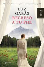 regreso a tu piel-luz gabas-9788408125518 regreso a tu piel-luz gabas-9788408125518