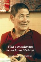 vida y enseñanzas de un lama tibetano (ebook)-lobsang tsultrim-9788415912118 vida y enseñanzas de un lama tibetano (ebook)-lobsang tsultrim-9788415912118