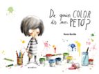 de quin color és un peto?-rocio bonilla-9788415975618 de quin color és un peto?-rocio bonilla-9788415975618