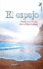 el espejo-paloma luna crespo-manuel mota cadenas-9788416596218 el espejo-paloma luna crespo-manuel mota cadenas-9788416596218