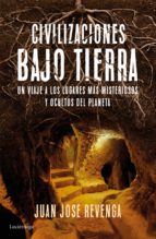 civilizaciones bajo tierra (ebook)-juan jose revenga-9788416694518 civilizaciones bajo tierra (ebook)-juan jose revenga-9788416694518