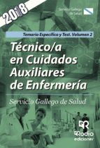 tecnico/a en cuidados auxiliares de enfermeria: servicio gallego de salud: temario especifico y test (vol. 2)-9788417287818 tecnico/a en cuidados auxiliares de enfermeria: servicio gallego de salud: temario especifico y test (vol. 2)-9788417287818