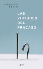 las virtudes del fracaso-charles pepin-9788434426818 las virtudes del fracaso-charles pepin-9788434426818