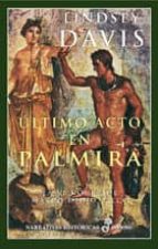 ultimo acto en palmira: la vi novela de marco didio falco-lindsey davis-9788435006118 ultimo acto en palmira: la vi novela de marco didio falco-lindsey davis-9788435006118