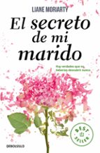 el secreto de mi marido-liane moriarty-9788466331418 el secreto de mi marido-liane moriarty-9788466331418