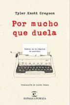 por mucho que duela (ebook)-tyler knott gregson-9788467050318 por mucho que duela (ebook)-tyler knott gregson-9788467050318