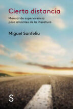 cierta distancia-miguel sanfeliu-9788477375418 cierta distancia-miguel sanfeliu-9788477375418