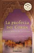 la profecia del coran-jesus maeso de la torre-9788483463918 la profecia del coran-jesus maeso de la torre-9788483463918